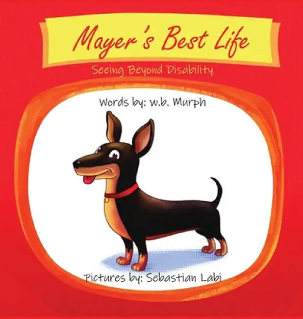 Mayer's Best Life: Seeing Beyond Disability by W. B. Murph