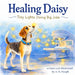 Healing Daisy: Tiny Lights Doing Big Jobs by W. B. Murph, W. B. Murph