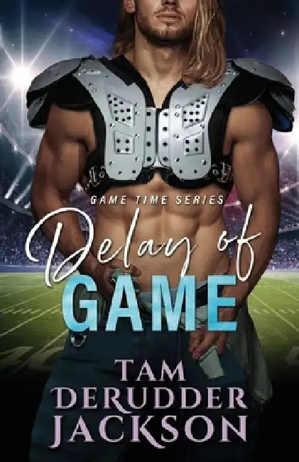 Delay of Game by Tam Derudder Jackson