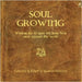 Soul Growing: Wisdom for 13 year old boys from men around the world by Roberson, Quanita