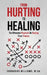 From Hurting To Healing: The Offensive Playbook On Healing From Trauma by Cordarius Williams