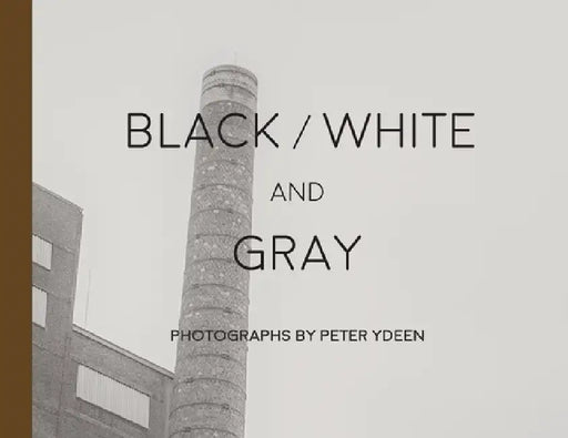 Black White and Gray by Peter L. Ydeen