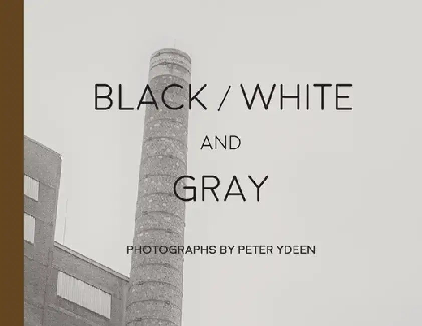 Black White and Gray by Peter L. Ydeen