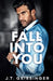 Fall Into You by J. T. Geissinger