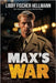 Max's War by Hellmann, Libby Fischer