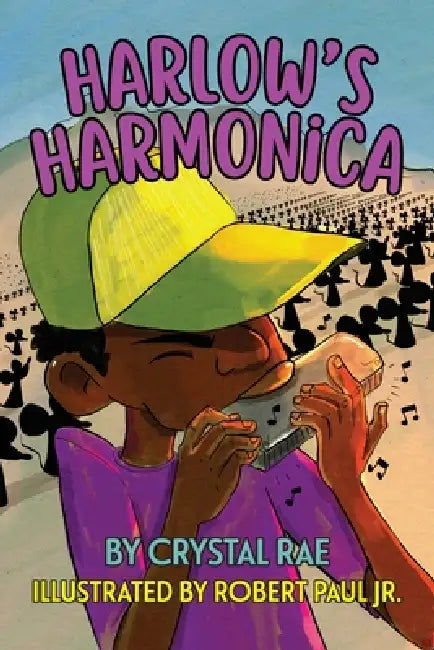 Harlow's Harmonica by Crystal Rae, Jr. Paul Robert