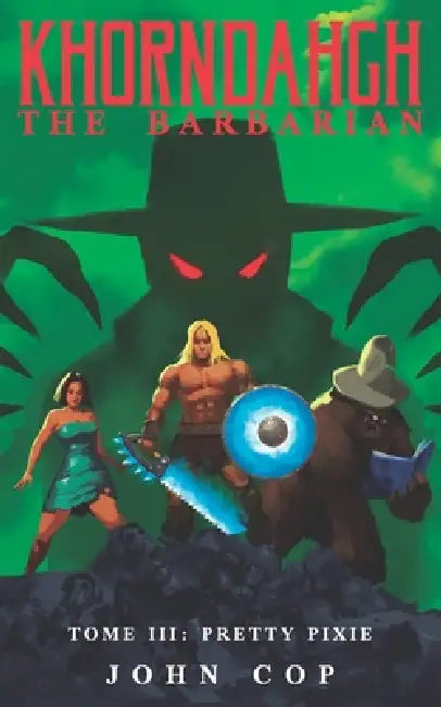 KHORNDAHGH THE BARBARIAN Tome III Pretty Pixie by John Jacob Cop