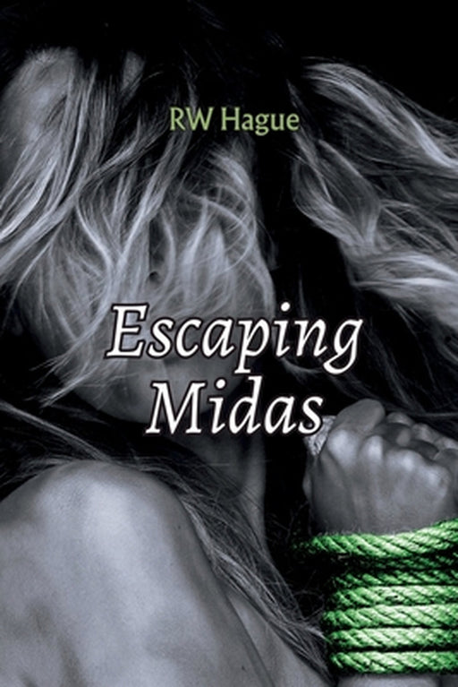 Escaping Midas by Rw Hague