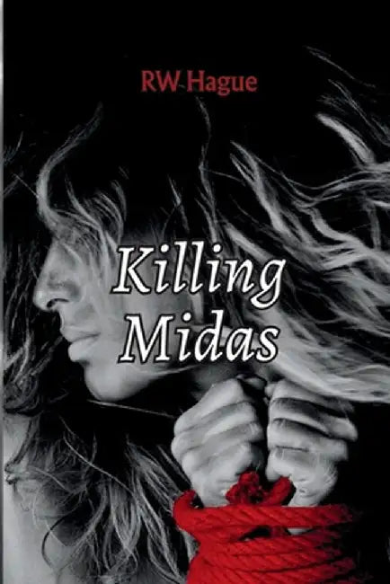 Killing Midas by Hague, Rw
