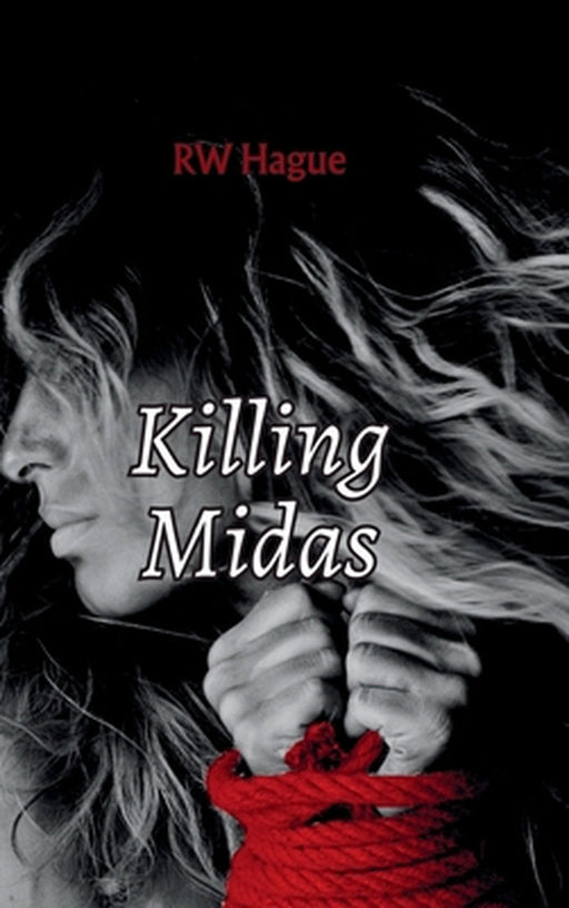 Killing Midas by Rw Hague