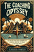 The Coaching Odyssey: An Island Tale for Coaches and Leaders Wanting to Make a Greater Impact by Jennifer Powers