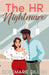 The HR Nightmare by Rosemarie Dillon
