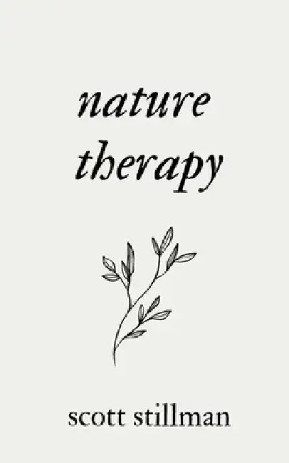 Nature Therapy by Scott Stillman