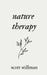 Nature Therapy by Scott Stillman