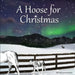A Hoose for Christmas by Michaella Harris