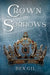 Crown of Sorrows by Bex Gil