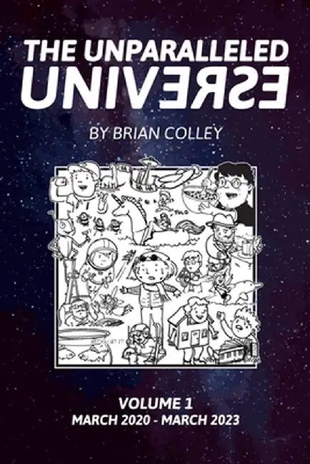 The Unparalleled Universe by Brian Colley