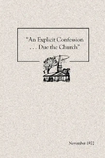 "An Explicit Confession . . . Due the Church" by Robert J. Wieland