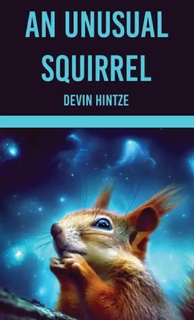 An Unusual Squirrel by Hintze, Devin