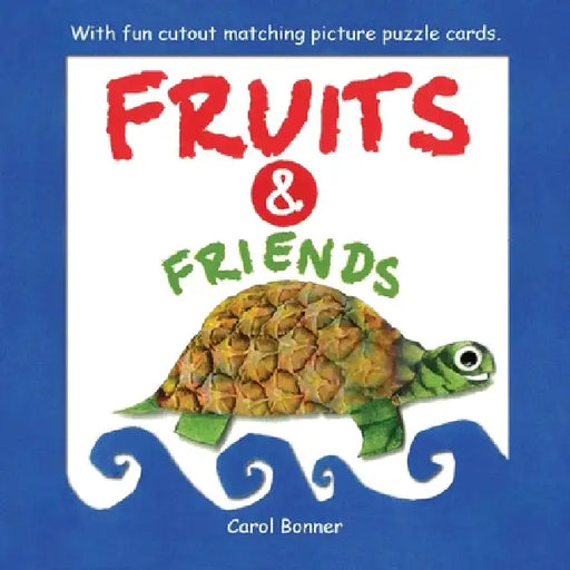 Fruits & Friends by Carol Bonner