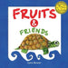 Fruits & Friends - Second Edition by Carol Bonner