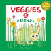 Veggies & Friends - Second Edition by Carol Bonner