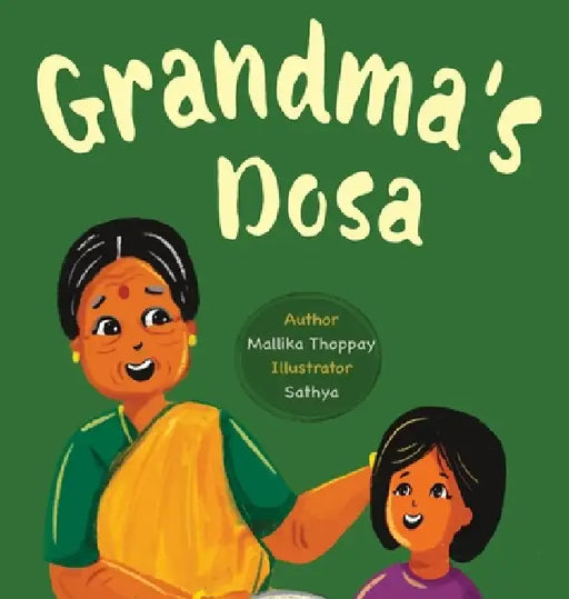 Grandma's Dosa by Mallika Thoppay, Sathya Krishna Kumar