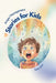 Anger Management Stories for Kids: A Parent's Guide to Empower and Help Kids to Understand Their Emotions and to Help Them Control Their Anger Through by Sara El Hasbani
