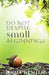Do Not Despise Small Beginnings by Linda Demjen