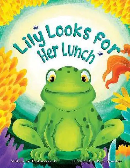 Lily Looks for Her Lunch by Jacklyn Frazitta