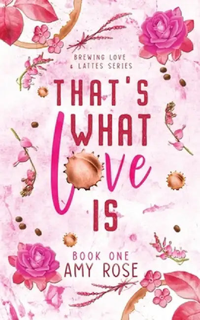 That's What Love Is by Amy Rose