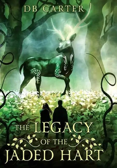 The Legacy of the Jaded Hart by Carter, D. B.