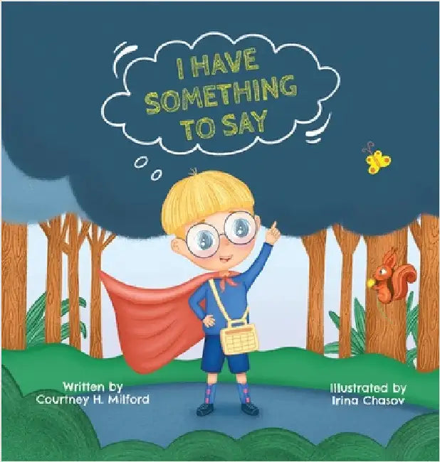 I Have Something to Say by Milford, Courtney H.