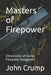 Masters of Firepower: Chronicles of Iconic Firearms Designers by John Crump