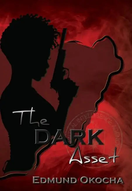 The Dark Asset by Okocha, Edmund