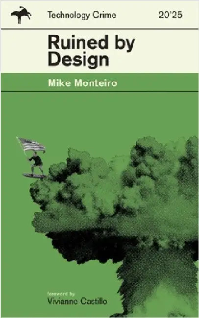 Ruined by Design: The Shitty Pulp Edition by Mike Monteiro