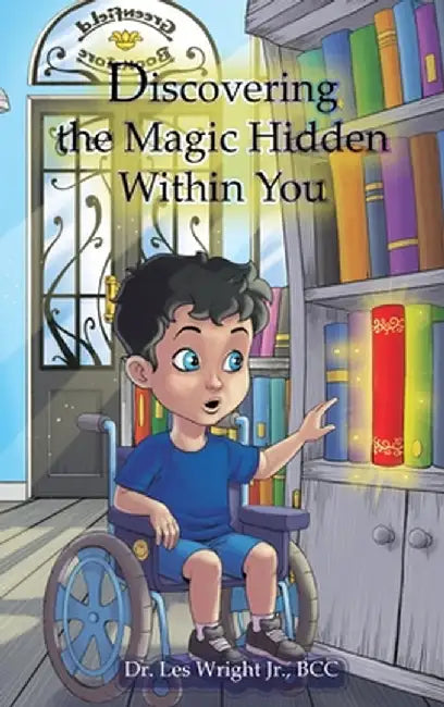 Discovering the Magic Hidden Within You by Les Wright