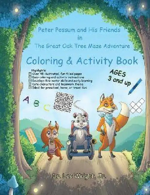 Peter Possum and His Friends in The Great Oak Tree Maze Adventure: Coloring & Activity Book by Les Wright
