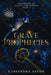 Grave Prophecies: Book 2 in the Prohecies of Angels and Demons by Cassandra Aston