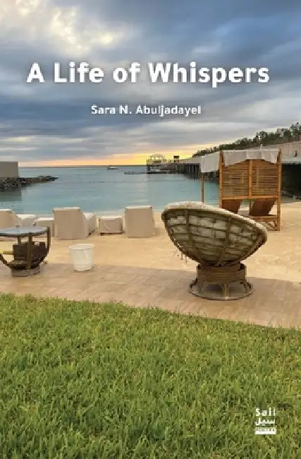 A Life of Whispers by Sara N. Abuljadayel