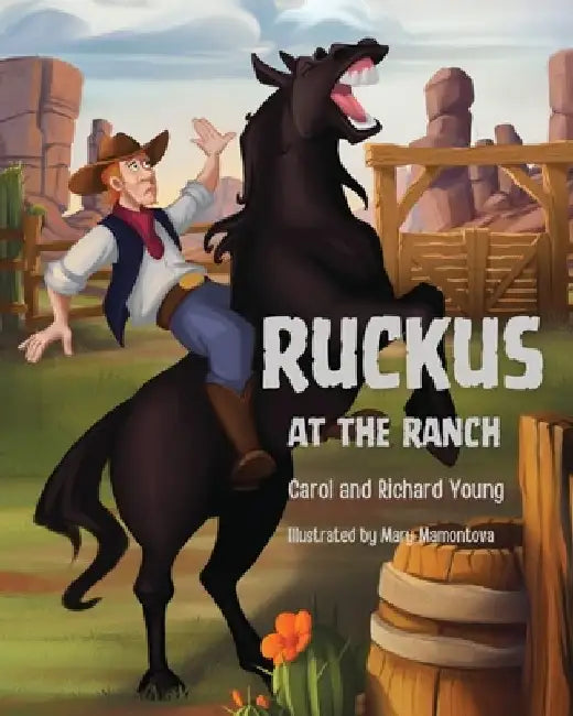Ruckus at the Ranch by Carol Young