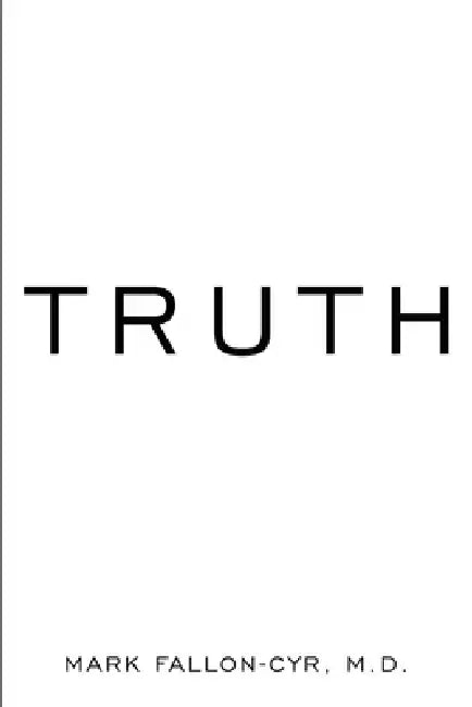 Truth by Mark Fallon-Cyr