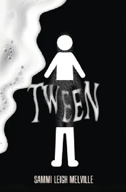 Tween by Sammi Leigh Melville