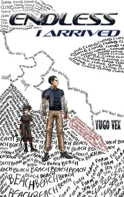 Endless: I Arrived by Yugo Vex