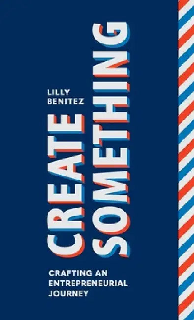 Create Something by Lilly Benitez