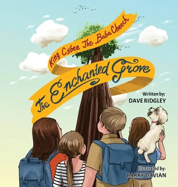 King Cybee The Baba Cheech: The Enchanted Grove by Ridgley, David