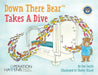 Down There Bear Takes a Dive by Deb Smith