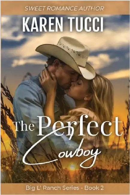 The Perfect Cowboy by Tucci, Karen