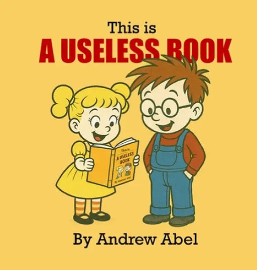 A Useless Book by Abel, Andrew Robert