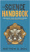 The Science Handbook: Introducing Laws, Theories, and Principles of Geography, Physics, Chemistry, Biology and Geology by Deal, Matthew S.